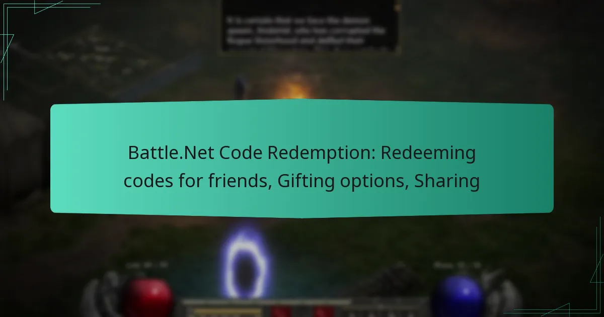 Battle.Net Code Redemption: Redeeming codes for friends, Gifting options, Sharing