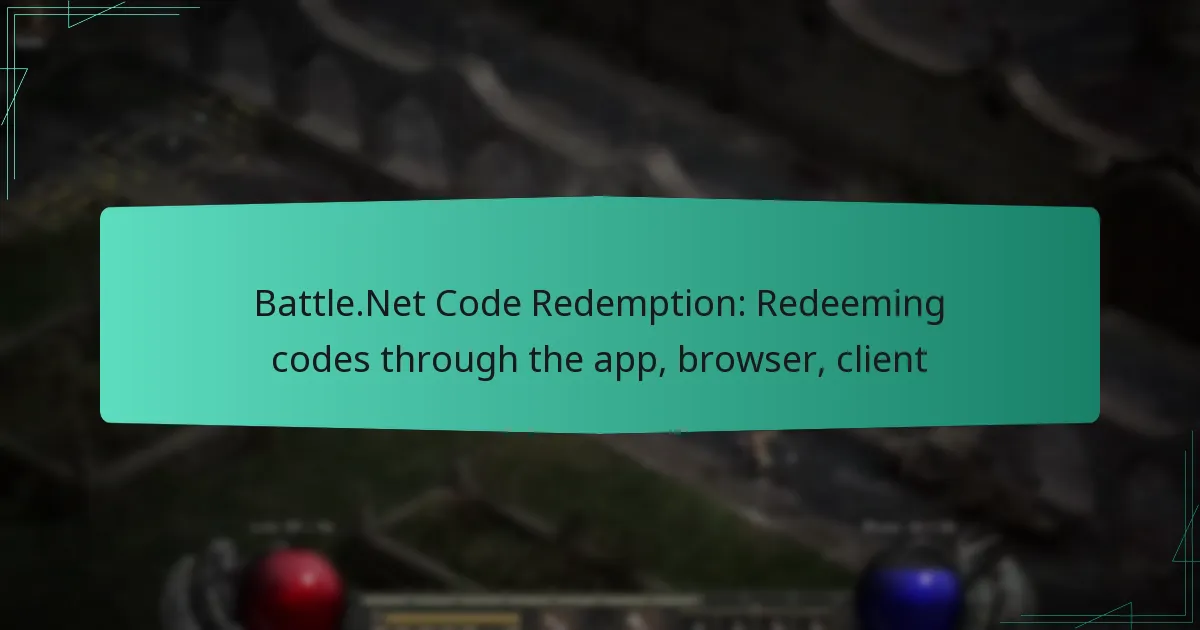 Battle.Net Code Redemption: Redeeming codes through the app, browser, client