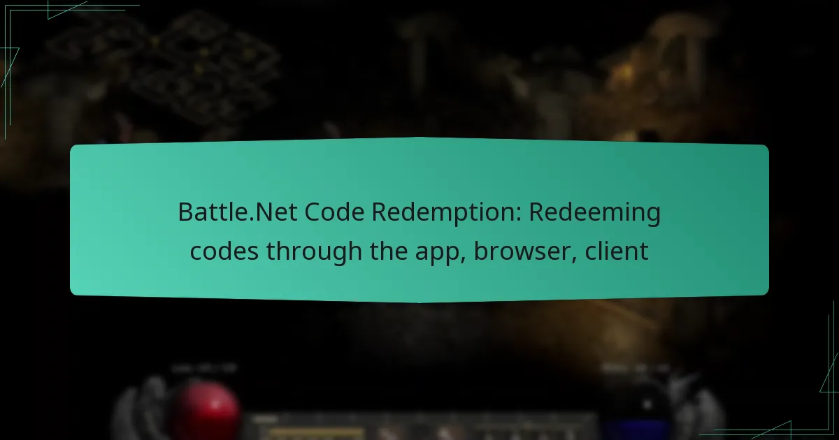 Battle.Net Code Redemption: Redeeming codes through the app, browser, client