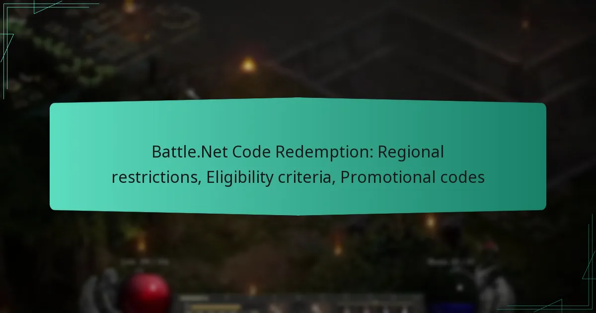 Battle.Net Code Redemption: Regional restrictions, Eligibility criteria, Promotional codes