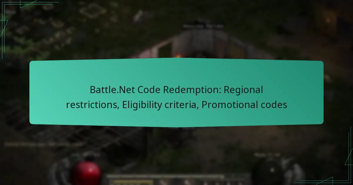 Battle.Net Code Redemption: Regional restrictions, Eligibility criteria, Promotional codes