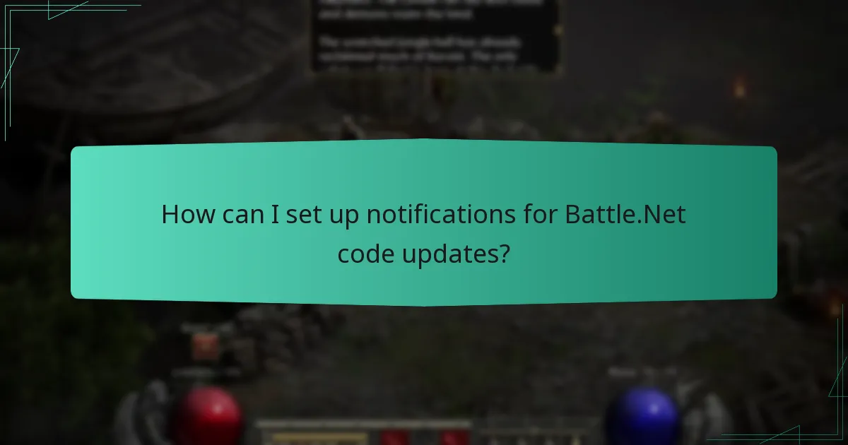 How can I set up notifications for Battle.Net code updates?