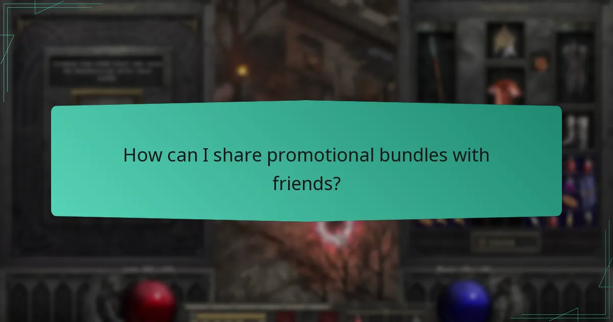 How can I share promotional bundles with friends?