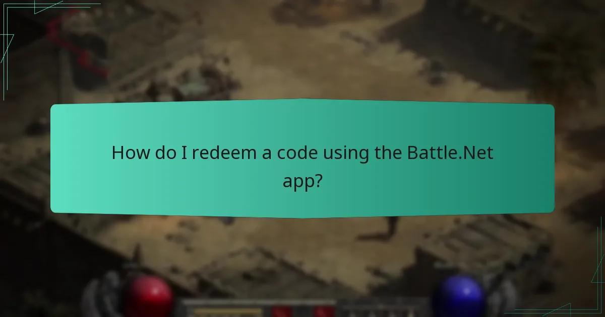 How do I redeem a code using the Battle.Net app?