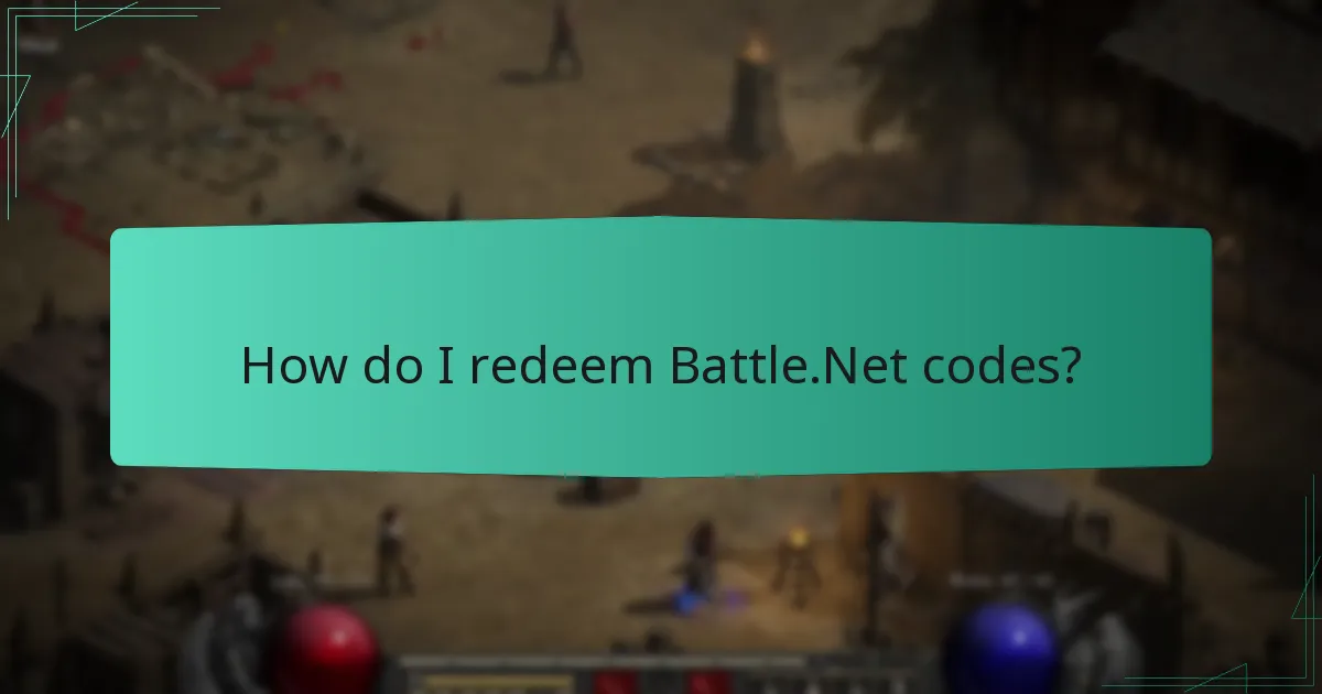How do I redeem Battle.Net codes?