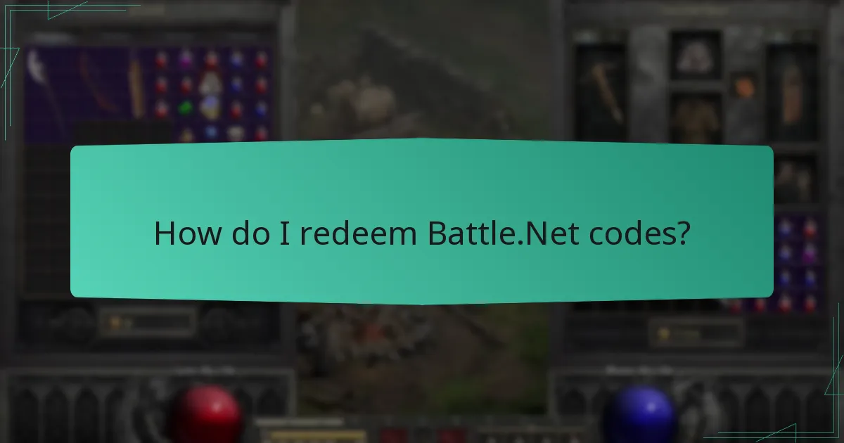 How do I redeem Battle.Net codes?