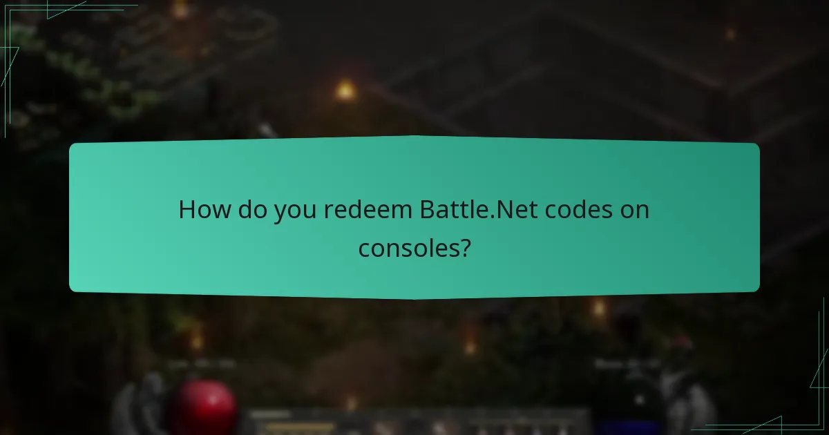 How do you redeem Battle.Net codes on consoles?