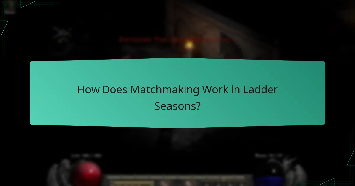 How Does Matchmaking Work in Ladder Seasons?