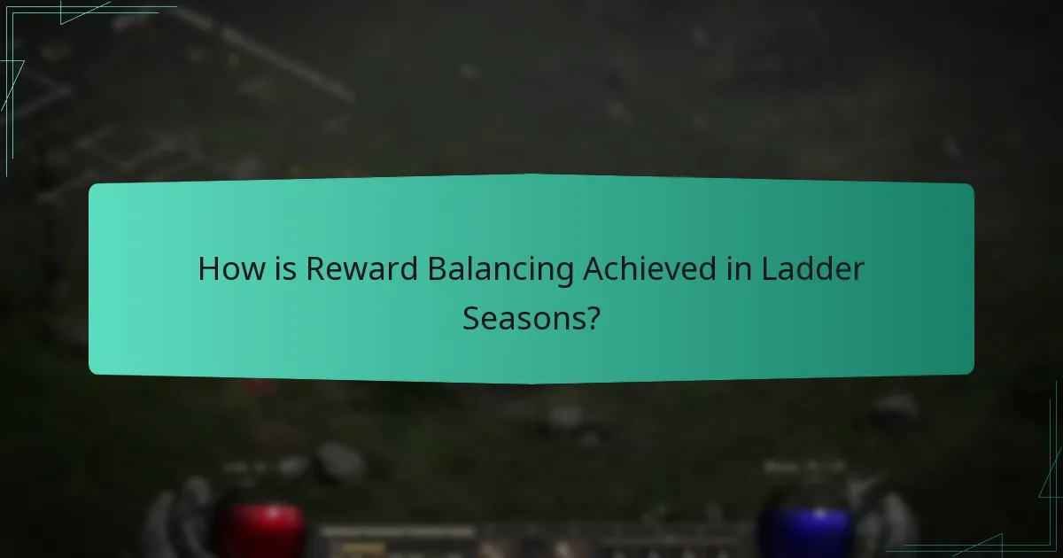 How is Reward Balancing Achieved in Ladder Seasons?