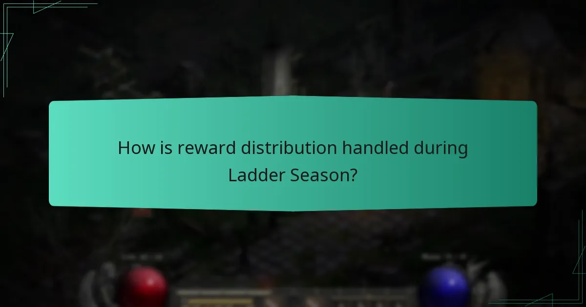 How is reward distribution handled during Ladder Season?