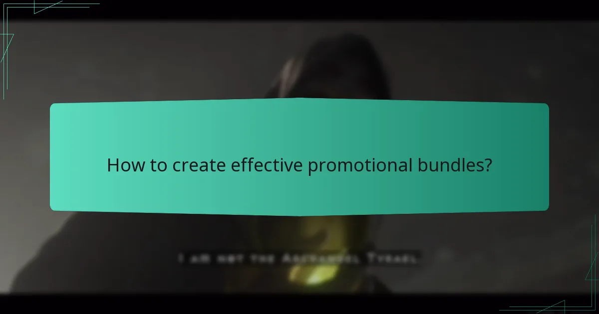 How to create effective promotional bundles?