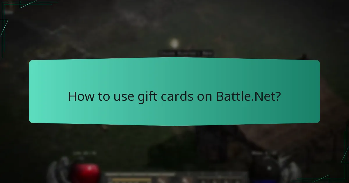 How to use gift cards on Battle.Net?