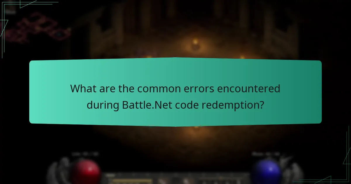 What are the common errors encountered during Battle.Net code redemption?