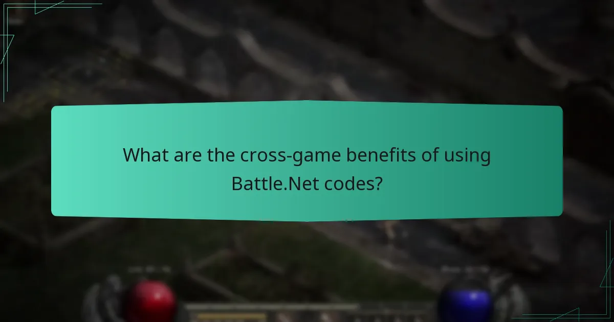 What are the cross-game benefits of using Battle.Net codes?