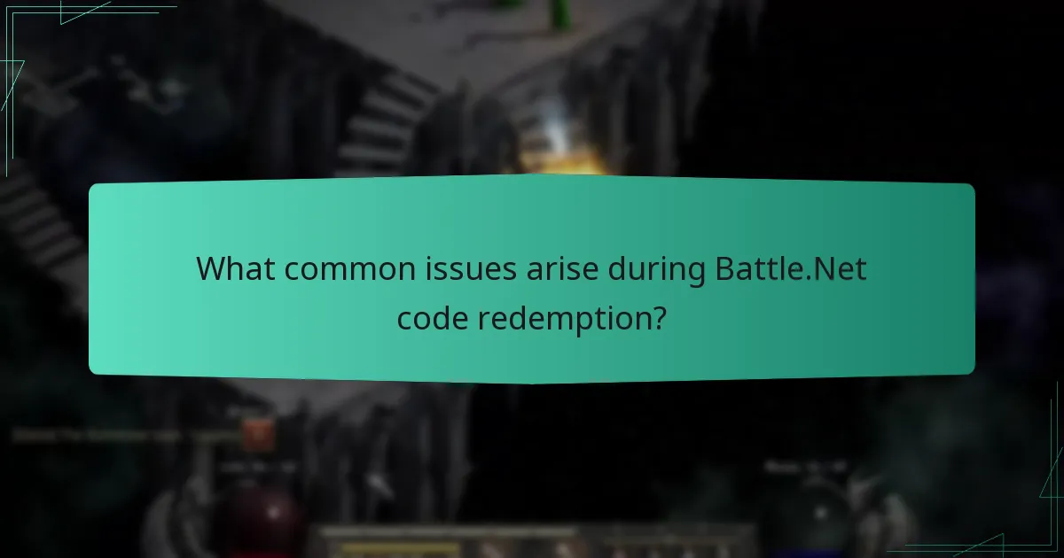 What common issues arise during Battle.Net code redemption?