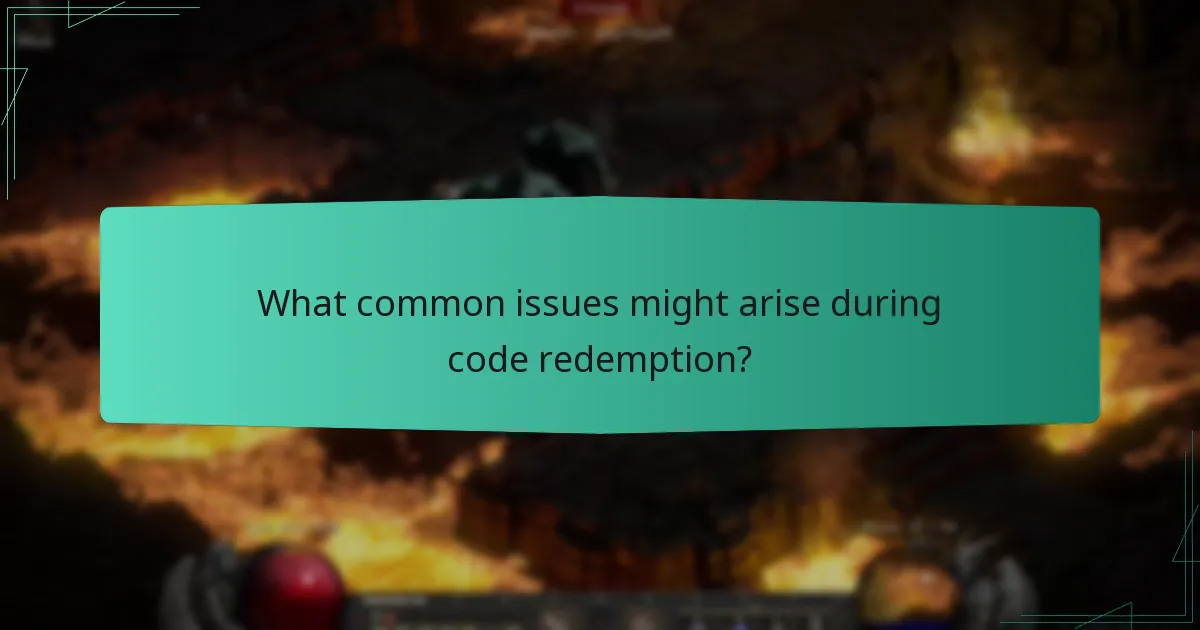 What common issues might arise during code redemption?