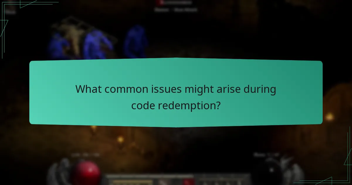 What common issues might arise during code redemption?