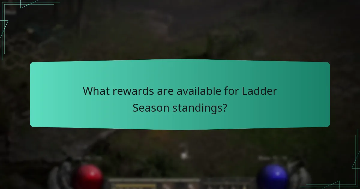 What rewards are available for Ladder Season standings?