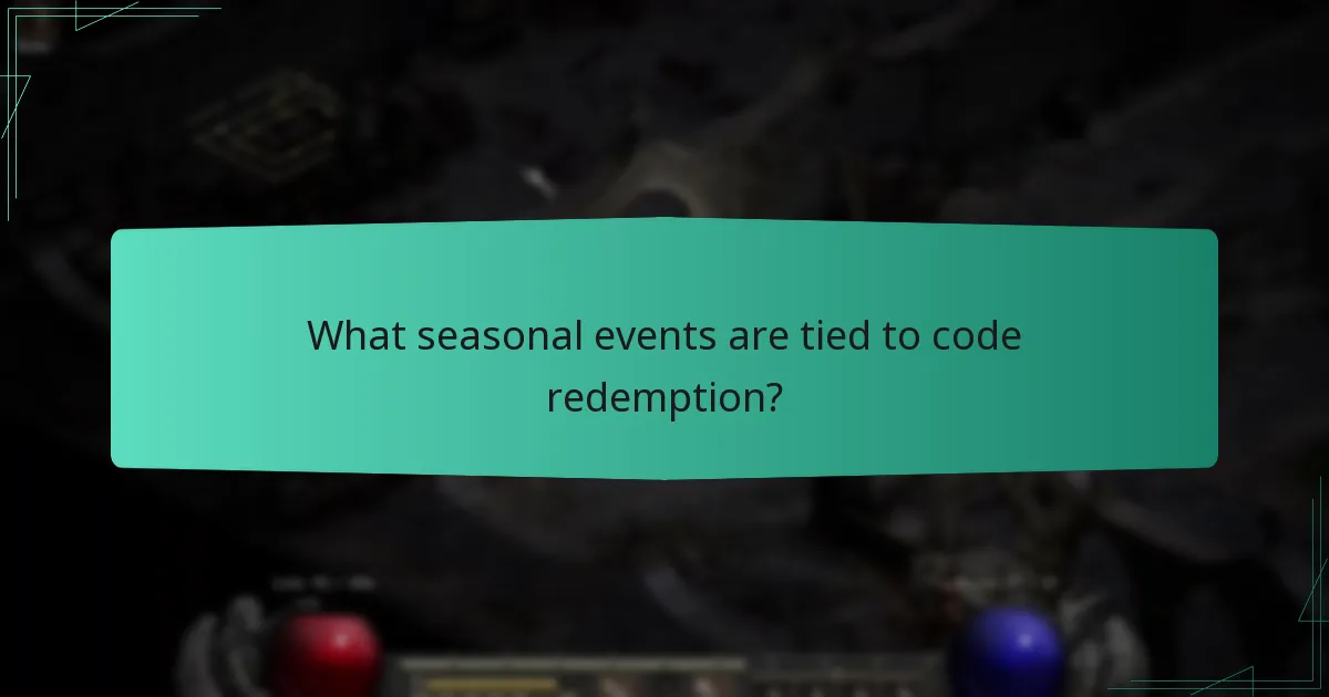 What seasonal events are tied to code redemption?
