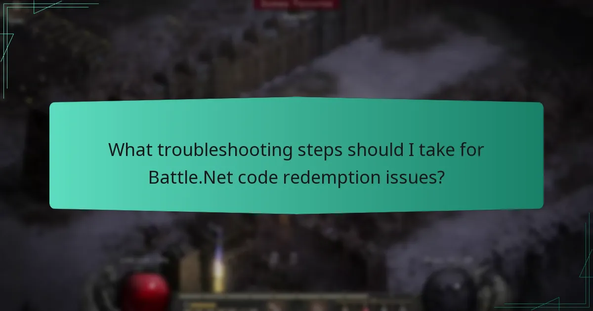 What troubleshooting steps should I take for Battle.Net code redemption issues?