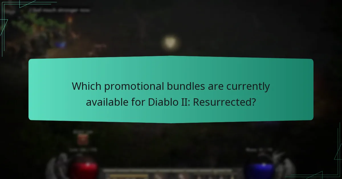 Which promotional bundles are currently available for Diablo II: Resurrected?